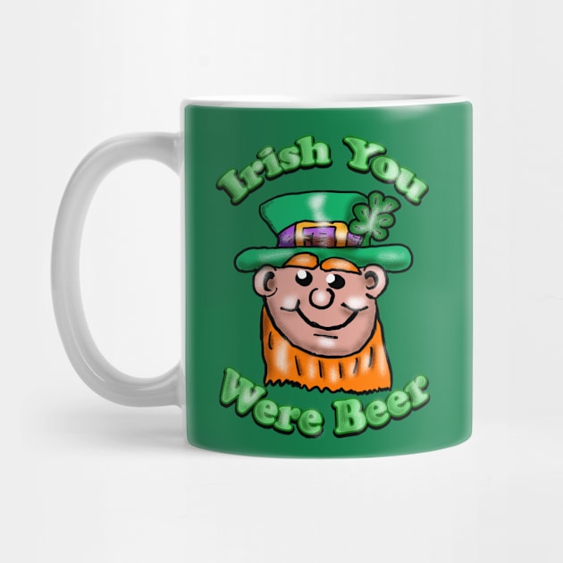 Irish You Were Beer by Eric03091978